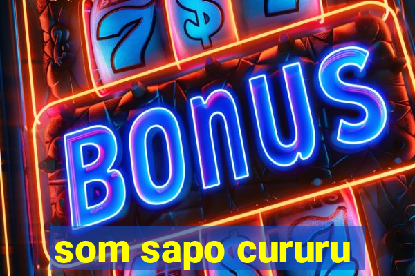 som sapo cururu