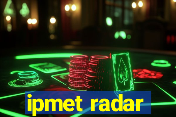 ipmet radar