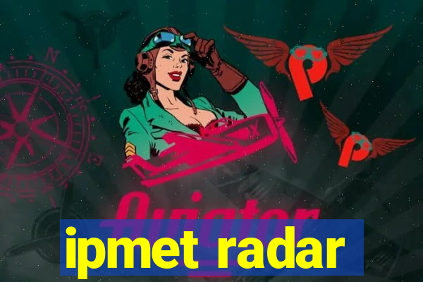 ipmet radar