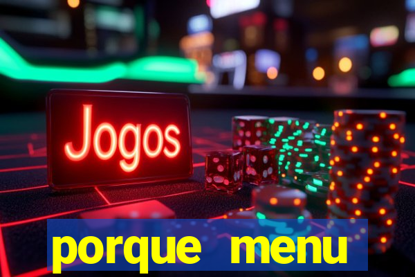 porque menu selvagem acabou