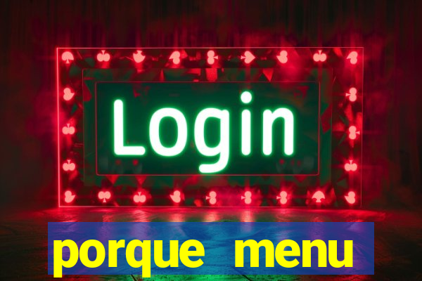 porque menu selvagem acabou