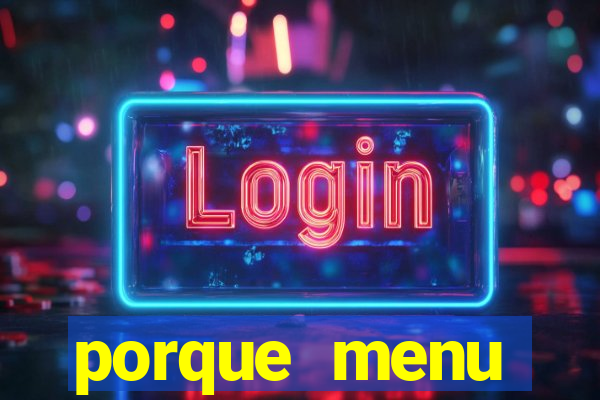 porque menu selvagem acabou