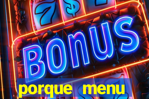 porque menu selvagem acabou