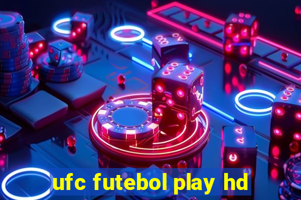 ufc futebol play hd