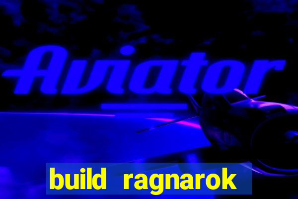 build ragnarok history reborn 1x