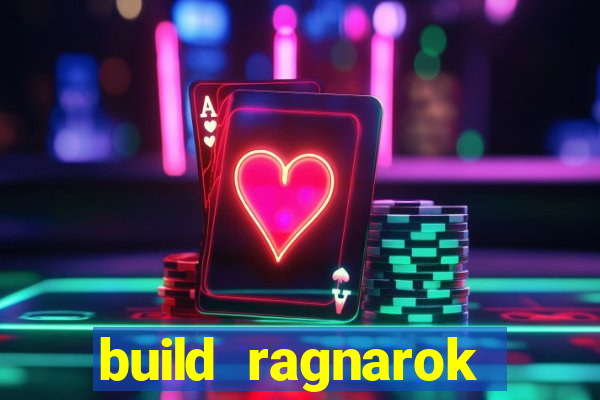 build ragnarok history reborn 1x