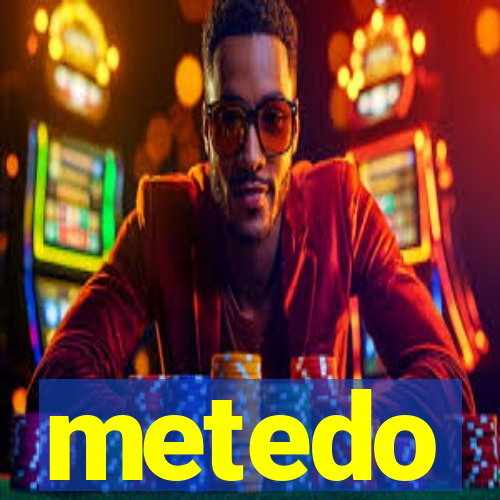 metedo