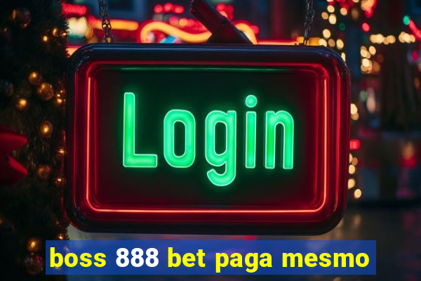 boss 888 bet paga mesmo