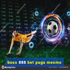 boss 888 bet paga mesmo