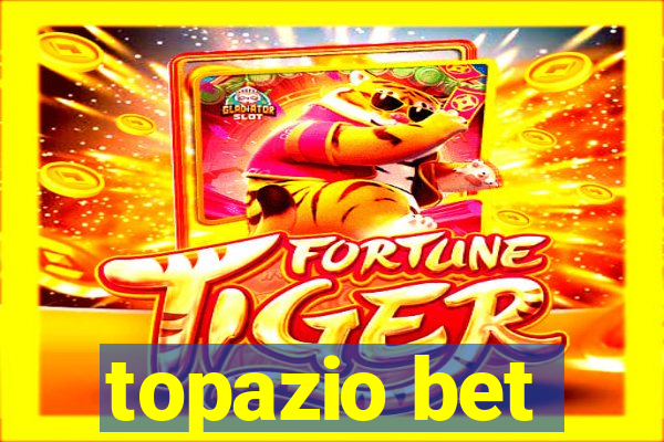 topazio bet