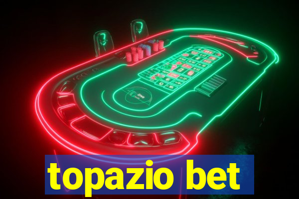 topazio bet