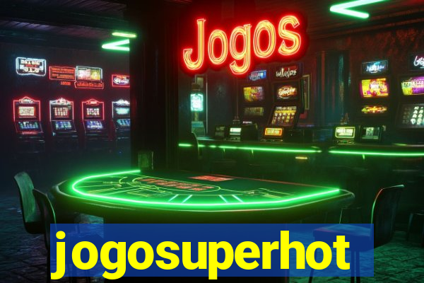 jogosuperhot