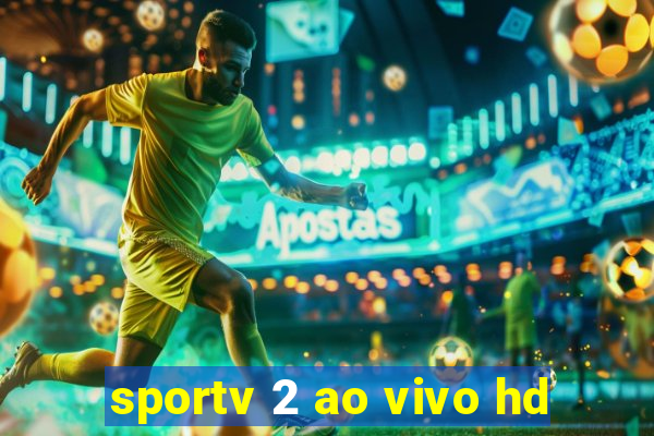 sportv 2 ao vivo hd