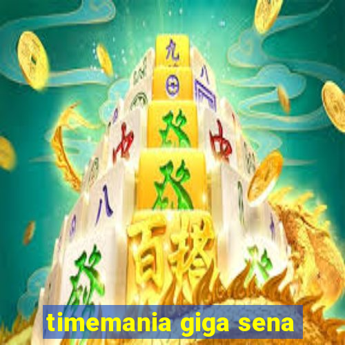 timemania giga sena