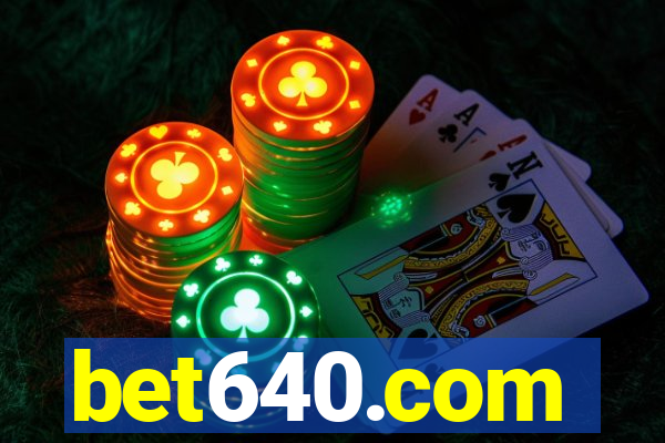 bet640.com