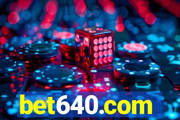 bet640.com