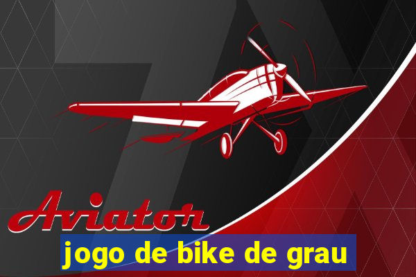 jogo de bike de grau