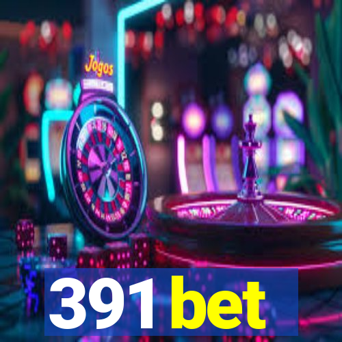 391 bet