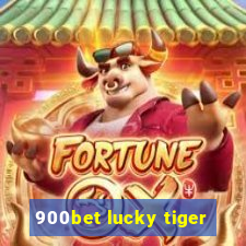 900bet lucky tiger