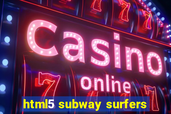 html5 subway surfers