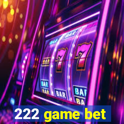 222 game bet