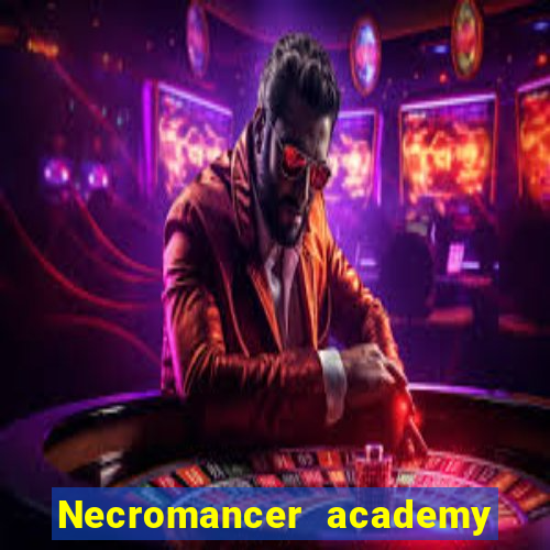 Necromancer academy and the genius summoner 63