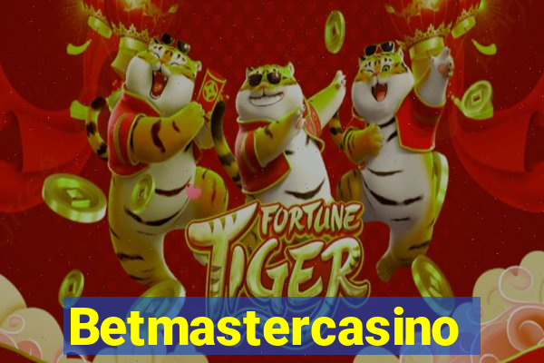 Betmastercasino