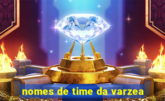 nomes de time da varzea