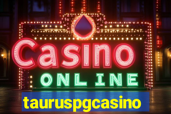 tauruspgcasino