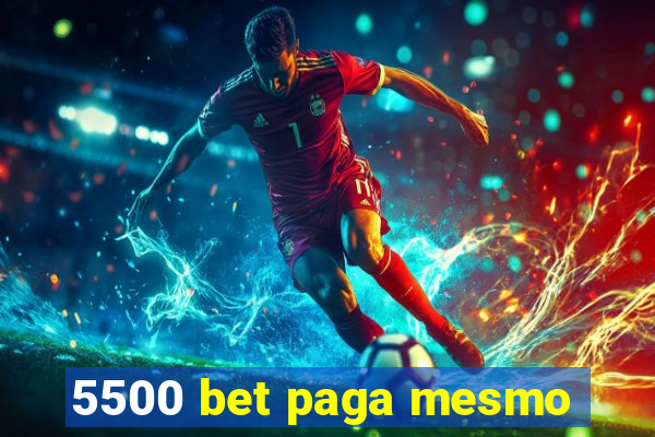 5500 bet paga mesmo