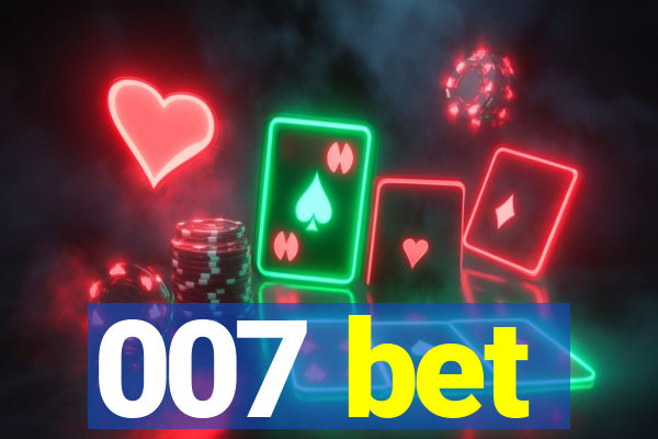 007 bet