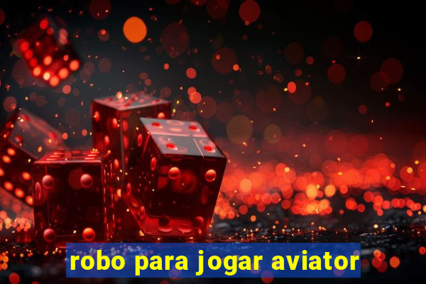 robo para jogar aviator