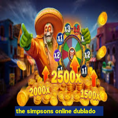 the simpsons online dublado