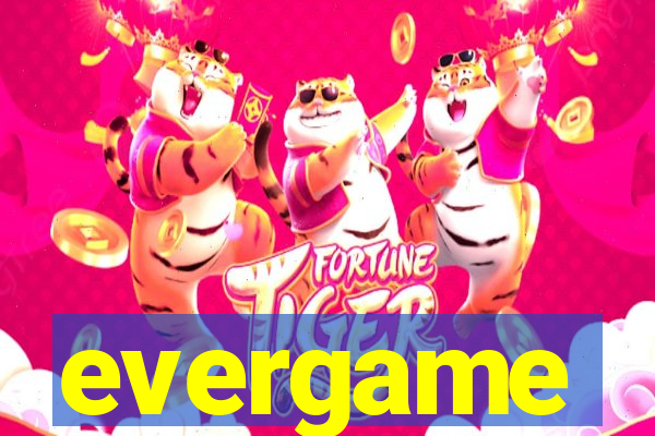 evergame