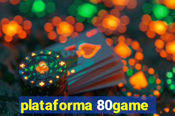 plataforma 80game