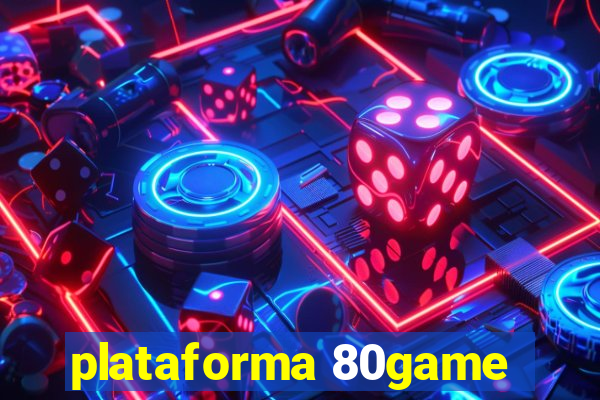 plataforma 80game