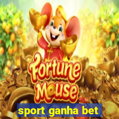 sport ganha bet