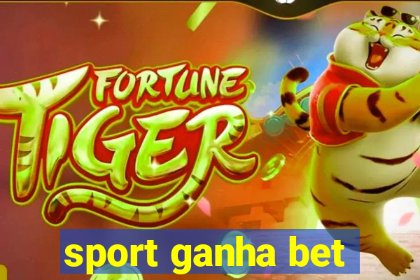 sport ganha bet