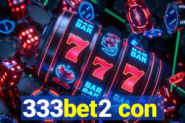 333bet2 con