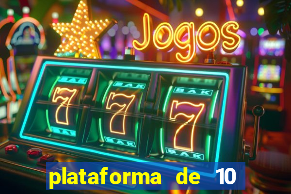 plataforma de 10 reais bet