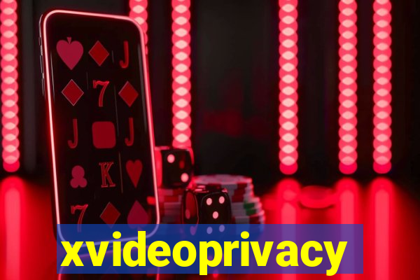 xvideoprivacy