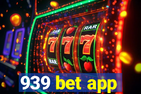 939 bet app