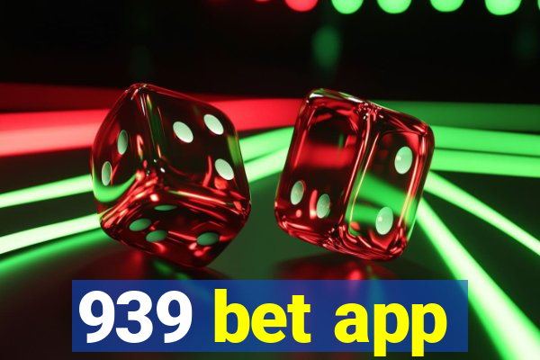 939 bet app