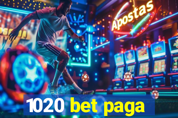 1020 bet paga