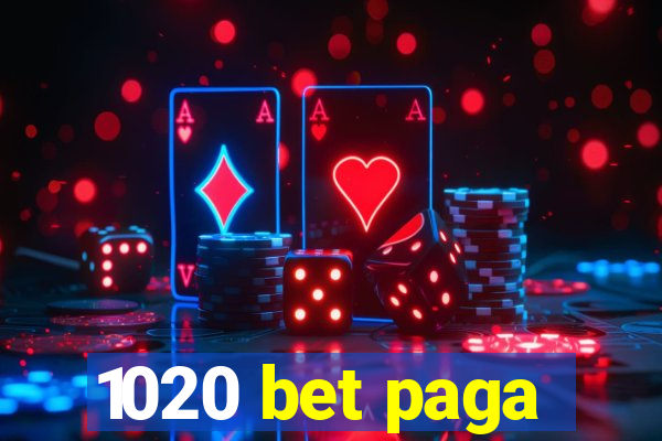 1020 bet paga