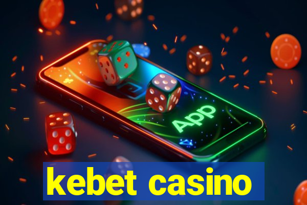 kebet casino