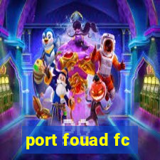 port fouad fc