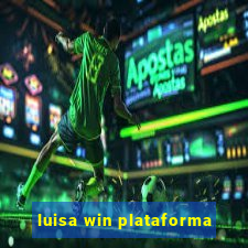 luisa win plataforma