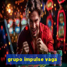 grupo impulse vaga