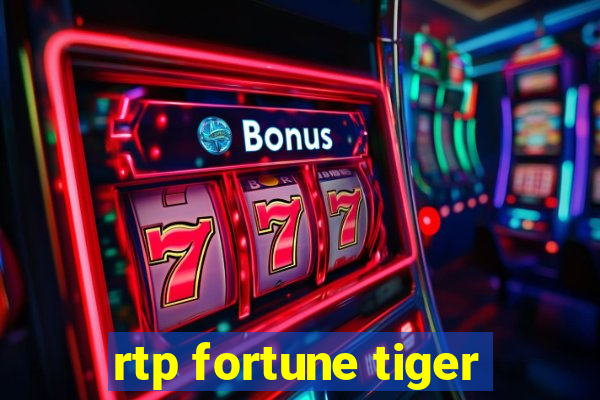 rtp fortune tiger